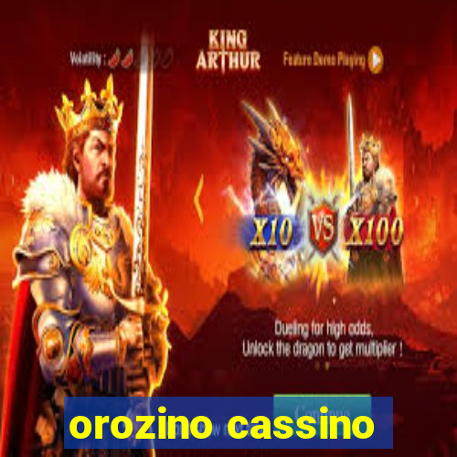 orozino cassino